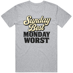 Sunday Best Monday Worst The Righteous Gemstones Gift Idea Fan T Shirt