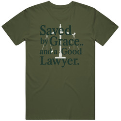 Saved by Grace and Good Lawyer The Righteous Gemstones Gift Idea Fan T Shirt
