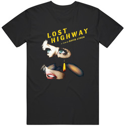 Lost Highway David Lynch Movie Fan Great Gift Idea T Shirt