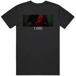 Kenobi Vader I Did Anakin Cool Gift Idea T Shirt