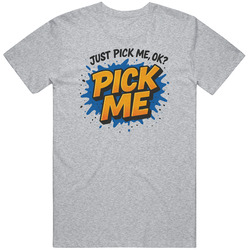 Pick Me Funny Pick Me Culture Great Gift Idea V8  T Shirt