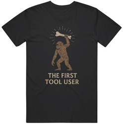Funny 2001 Space Odyssey THE FIRST TOOL USER Great Gift Idea T Shirt