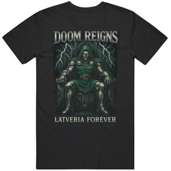 Dr Doom Reigns Latveria Forever Gift Idea T Shirt