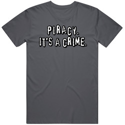 Retro Piracy It's A Crime Funny Ad  T Shirt