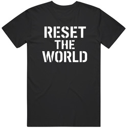 Reset The World v3 T Shirt