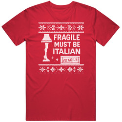 Fragile Must Be Italian Ugly Sweater T Shirt