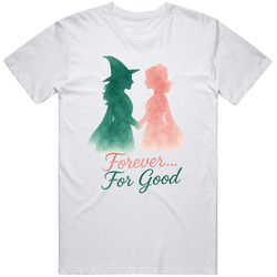 Forever For Good Wicked For Good Fan Cult Classic T Shirt