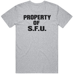 Property of SFU The Secret od My Success Movie Fan T Shirt