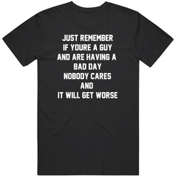 Funny Bad Day Guy Edition Fun Gift Idea T Shirt