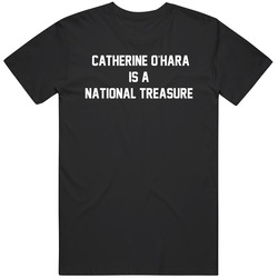 Catherine O'Hara is a National Treasure Fun Gift Idea T Shirt