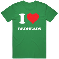I Love Redheads St Patrick's Day T Shirt