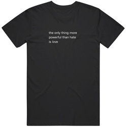 The Only Thing More Powerful than hate is Love Bad Bunny Fan Gift v4 T Shirt
