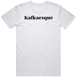 Kafkaesque Funny Humor Fan Gift T Shirt