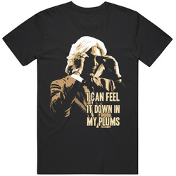 Funny Will Ferrell East Bound and Down Plums Quote Gift Idea T Shirt