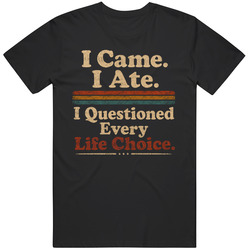 Funny Cyclospora I Came I Ate I Questioned Diarrhea Parasite  Graphic T Shirt