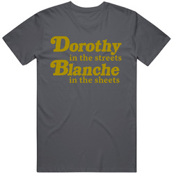 Retro Dorothy in the Streets Blanche Sheets Funny Graphic Unisex Fan T Shirt