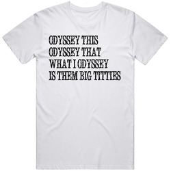 Funny Odyssey Movie Odyssey This And That Meme Gag V3 T Shirt