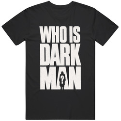 Darkman Sam Raimi American Superhero film Movie   Fan T Shirt