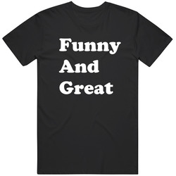 Cool Funny And Great Humor Meme Gag v2 T Shirt