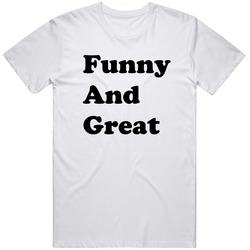 Cool Funny And Great Humor Meme Gag T Shirt