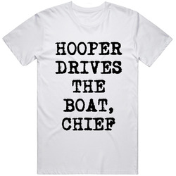 Hooper Drives The Boat Chief Jaws Meme Gag Fan T Shirt