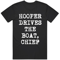 Hooper Drives The Boat Chief Jaws Meme Gag Fan v2 T Shirt