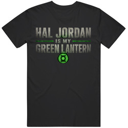 Hal Jordan is My Green Lantern Cool Gift Fan T Shirt