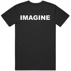 Imagine Cool Gift Idea T Shirt