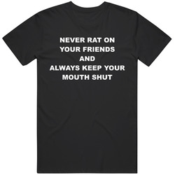 Goodfellas Never Rat Cool Gift Idea Movie Fan T Shirt
