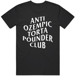 Anti Ozempic Torta Pounder Club Funny Gag Gift Idea T Shirt
