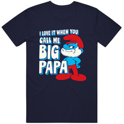 Call Me Big Papa Smurf  Funny Gag Gift Idea T Shirt