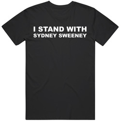 I Stand With Sydney Sweeney Funny Gag Gift Idea T Shirt