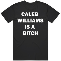 Funny Gag Gift Caleb Williams is a B Fan T Shirt