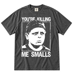 You're Killing Me Smalls The Sandlot Cult Classic Hambino Movie Fan v2 T Shirt