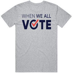 Michelle Obama When We All Vote Rally T Shirt Michelle Obama When We All Vote Rally T Shirt