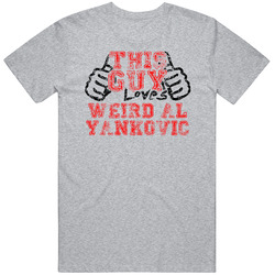 This Guy Loves Weird Al Yankovic Comedian Comedy Worn Look Cool Fan T Shirt This Guy Loves Weird Al Yankovic Comedian Comedy Worn Look Cool Fan T Shirt