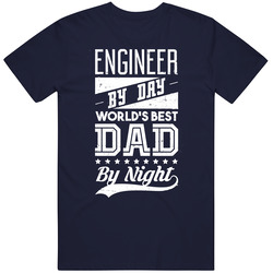Engineer By Day Best Dad By Night Funny Awesome Parent Father's Day Vintage Classic Navy Blue T Shirt Engineer By Day Best Dad By Night Funny Awesome Parent Father's Day Vintage Classic Navy Blue T Shirt