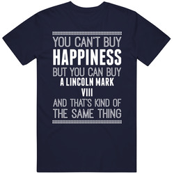 Buy A Lincoln Mark Viii Happiness Car Lover Vintage Classic Navy Blue T Shirt