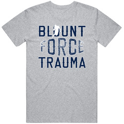 Blount Force Trauma T Shirt Blount Force Trauma T Shirt