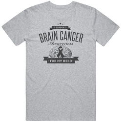 Brain Cancer - For My Hero T Shirt Brain Cancer - For My Hero T Shirt