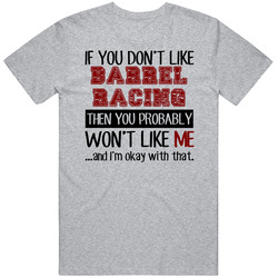 If You Dont Like Barrel Racing Cool Active T Shirt If You Dont Like Barrel Racing Cool Active T Shirt
