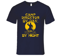 Camp Director By Day Ninja By Night Funny Vintage Classic Navy Blue T Shirt Camp Director By Day Ninja By Night Funny Vintage Classic Navy Blue T Shirt