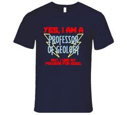 Yes I Am A Professor Of Geology Funny Powers Vintage Classic Navy Blue T Shirt