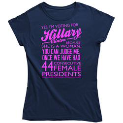 Yes I Am Voting For Hillary Clinton Because She Is A Woman Fun Political Vintage Classic Navy Blue Ladies T Shirt Yes I Am Voting For Hillary Clinton Because She Is A Woman Fun Political Vintage Classic Navy Blue Ladies T Shirt