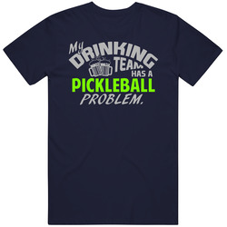 Drinking Team Has Pickleball Problem Funny Sports Party Vintage Classic Navy Blue T Shirt