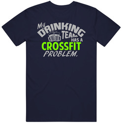 Drinking Team Has Crossfit Problem Funny Sports Party Vintage Classic Navy Blue T Shirt Drinking Team Has Crossfit Problem Funny Sports Party Vintage Classic Navy Blue T Shirt