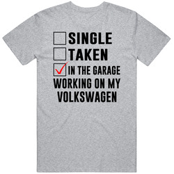 In The Garage Working On My Volkswagen T Shirt, Beetle Tee T Shirt In The Garage Working On My Volkswagen T Shirt, Beetle Tee T Shirt
