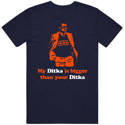My Ditka Is Bigger Than Your Ditka Funny Vintage Classic Navy Blue T Shirt My Ditka Is Bigger Than Your Ditka Funny Vintage Classic Navy Blue T Shirt
