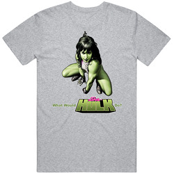 What Would She Hulk Do Superhero Comic T Shirt What Would She Hulk Do Superhero Comic T Shirt