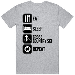 Eat Sleep Cross Country Ski Repeat Sport Silhouette T Shirt Eat Sleep Cross Country Ski Repeat Sport Silhouette T Shirt